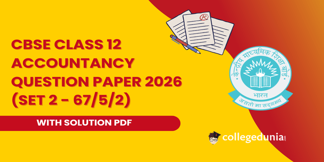 CBSE Class 12 Accountancy Set - 2 (67/5/2) Question Paper 2026 with Solution PDF